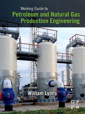 cover image of Working Guide to Petroleum and Natural Gas Production Engineering